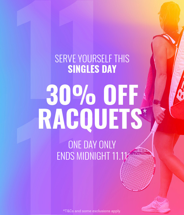Singles Day 30% off racquets